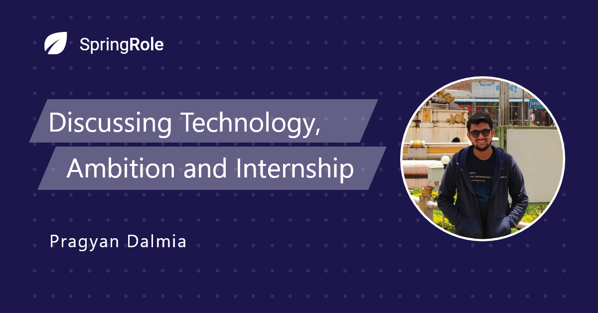 Life as an intern : Pragyan Dalmia