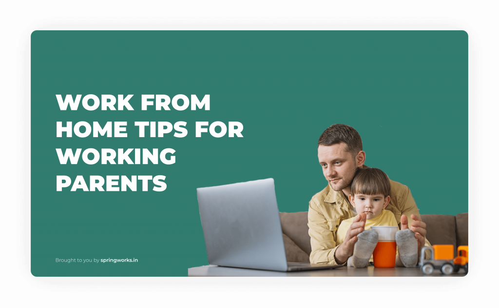 Work From Home Tips for Working Parents