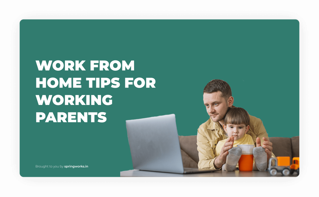 Work From Home Tips for Working Parents