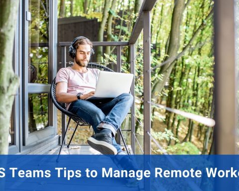 MS Teams Tips to Manage Remote Workers