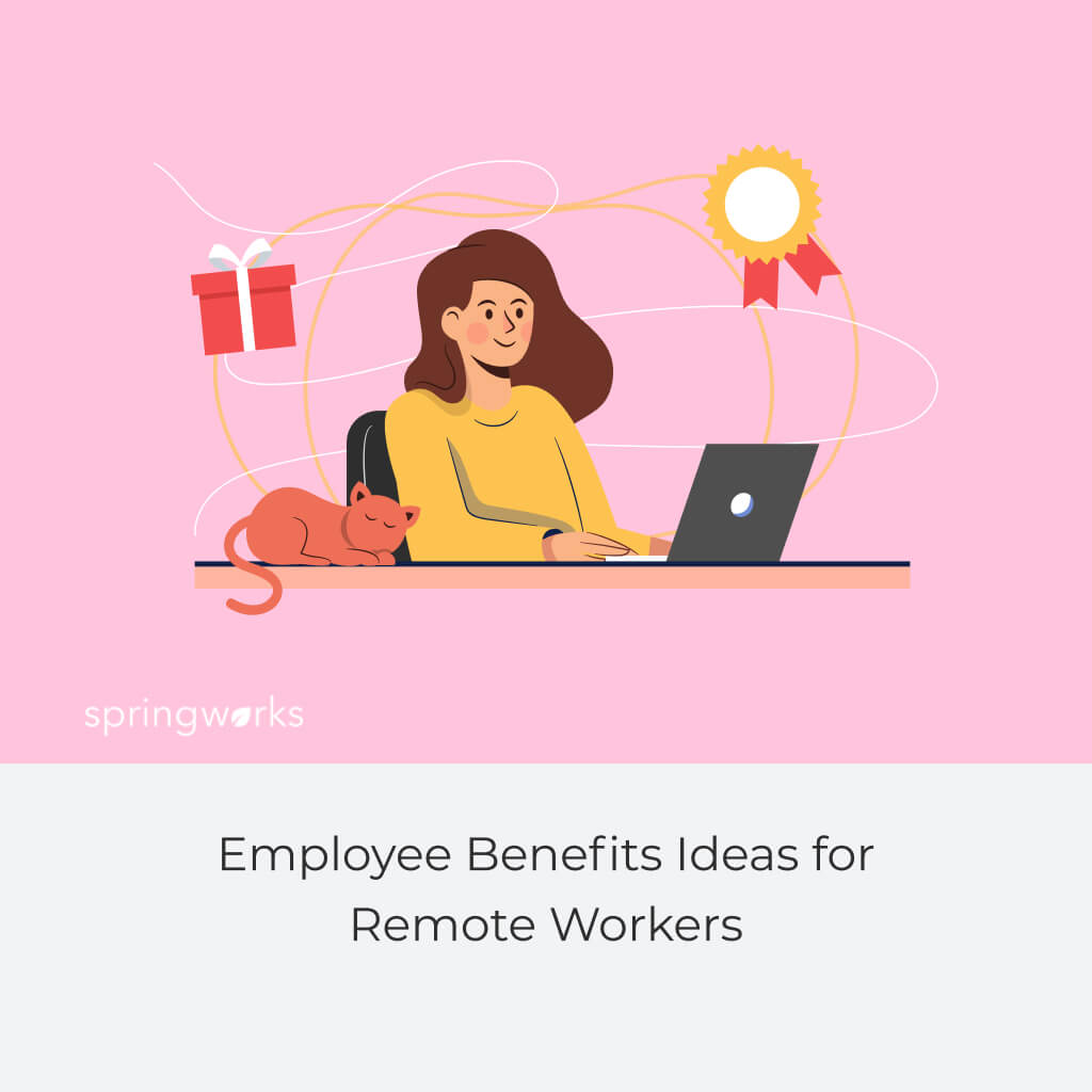 80 Employee Benefits Ideas for Remote Workers