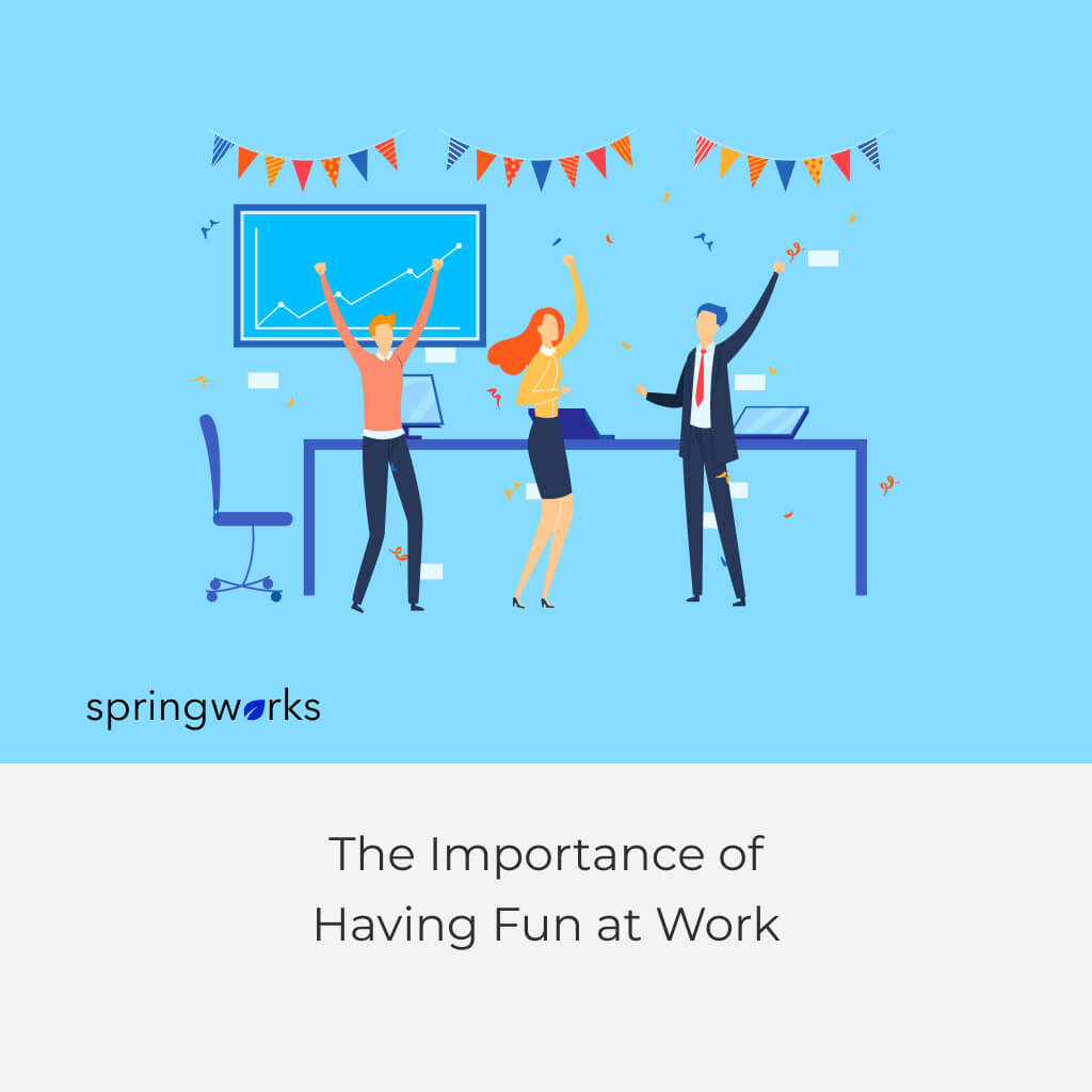 The-Importance-of-Having-Fun-at-Work