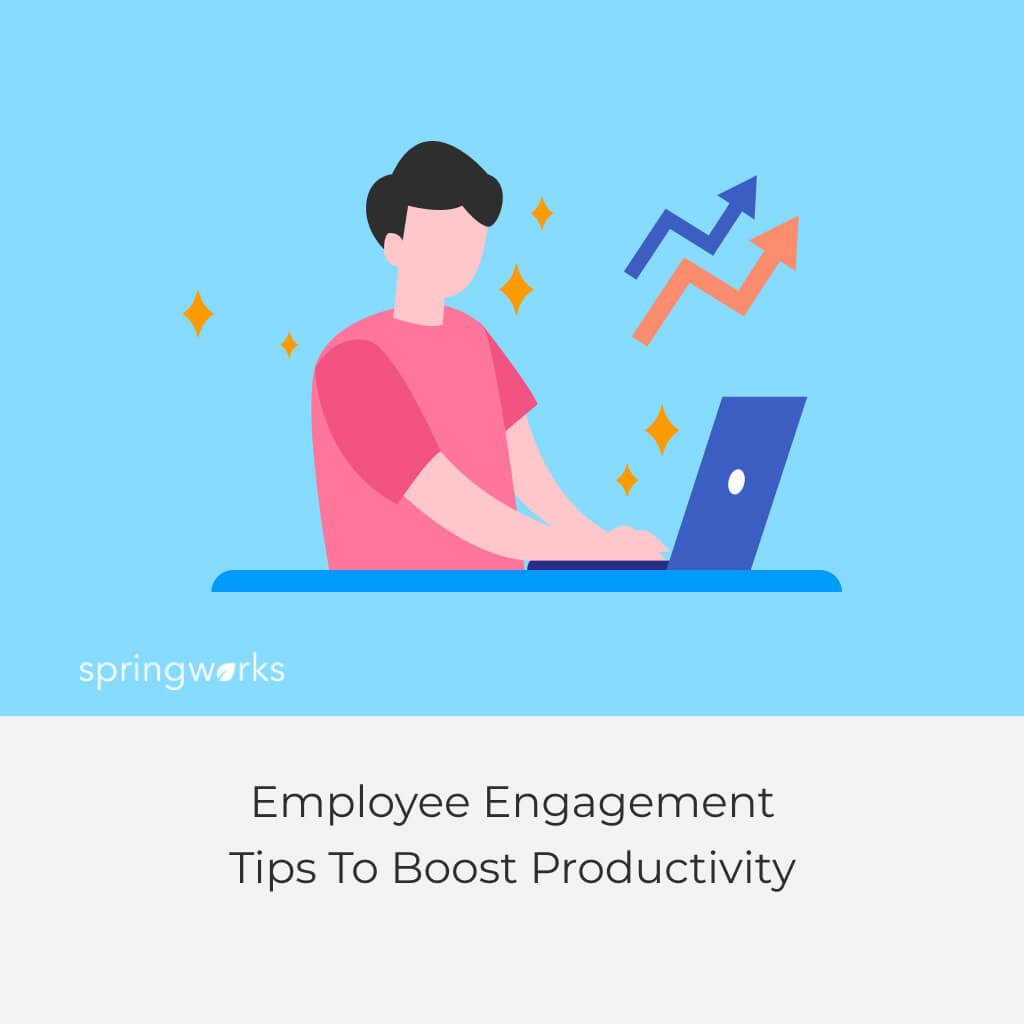 Employee Engagement Tips To Boost Productivity