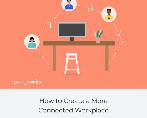 How to Create a More Connected Workplace