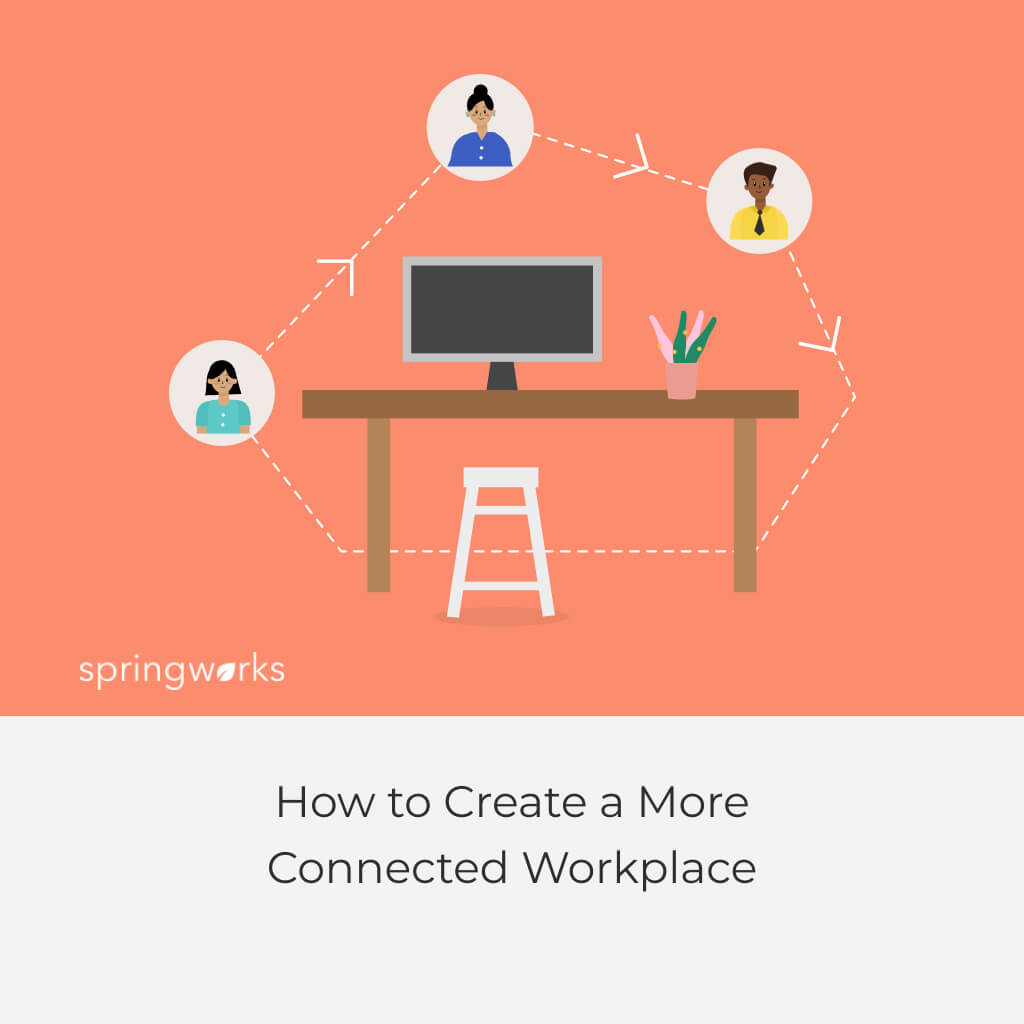 How to Create a More Connected Workplace