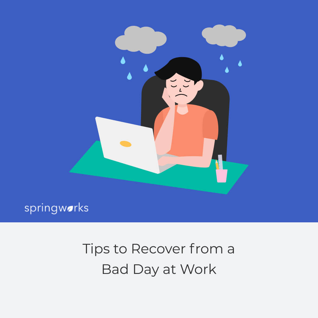 Tips to Recover from a Bad Day at Work
