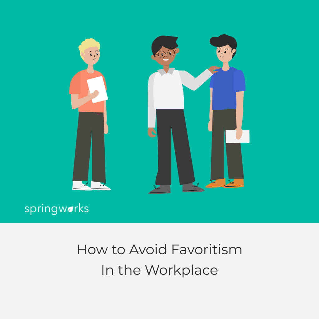 to Avoid Favoritism In the Workplace