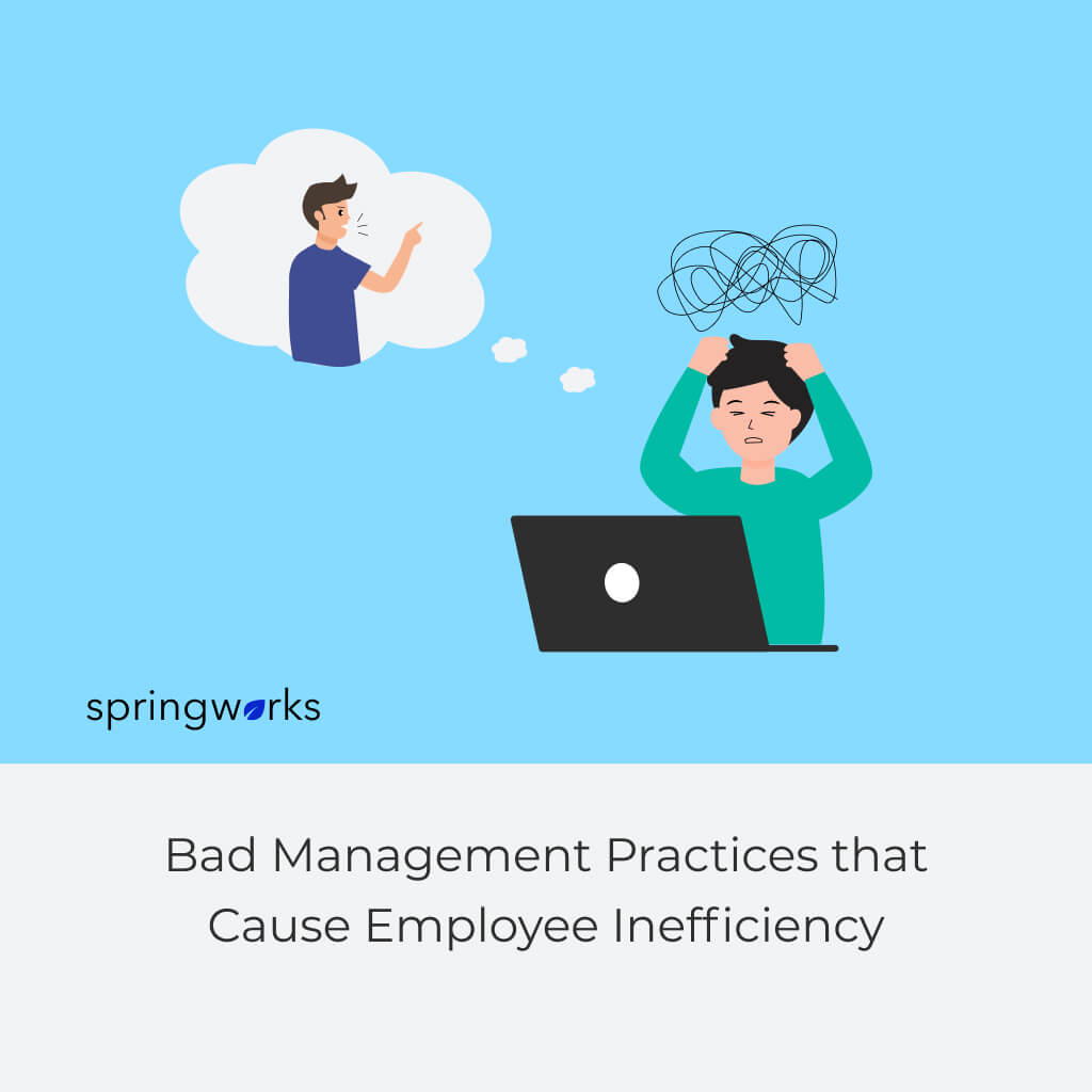 Bad Management Practices that Cause Employee Inefficiency