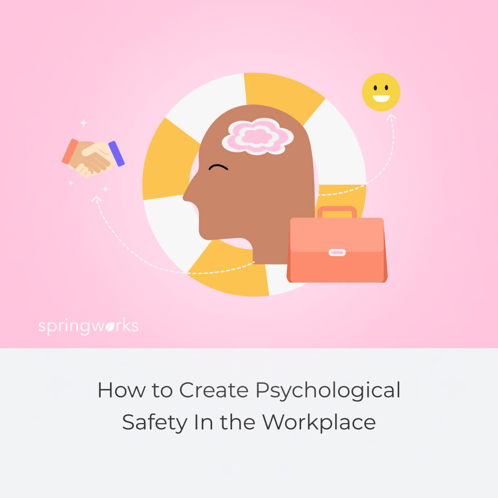 How to Create Psychological Safety In the Workplace