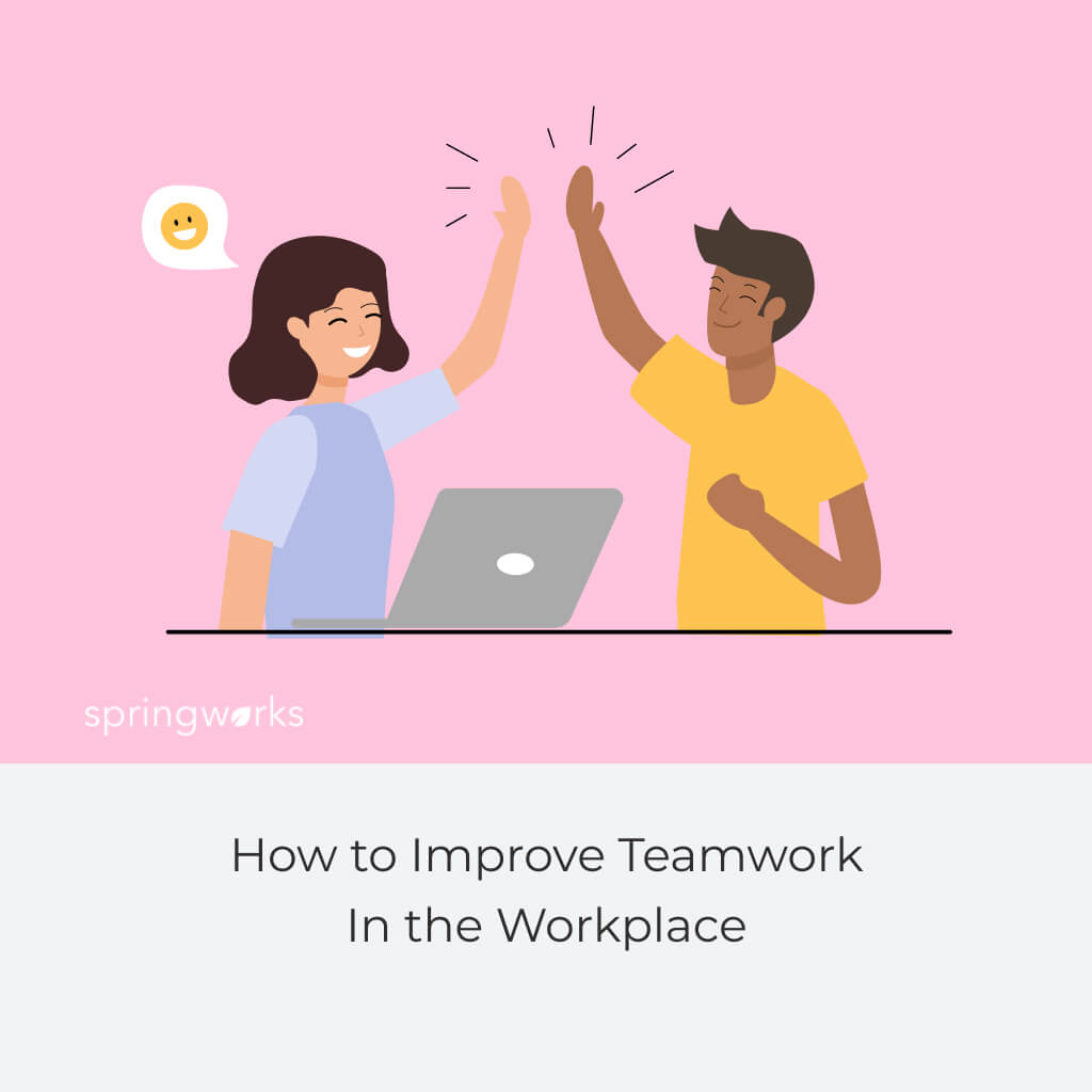 How to Improve Teamwork In the Workplace