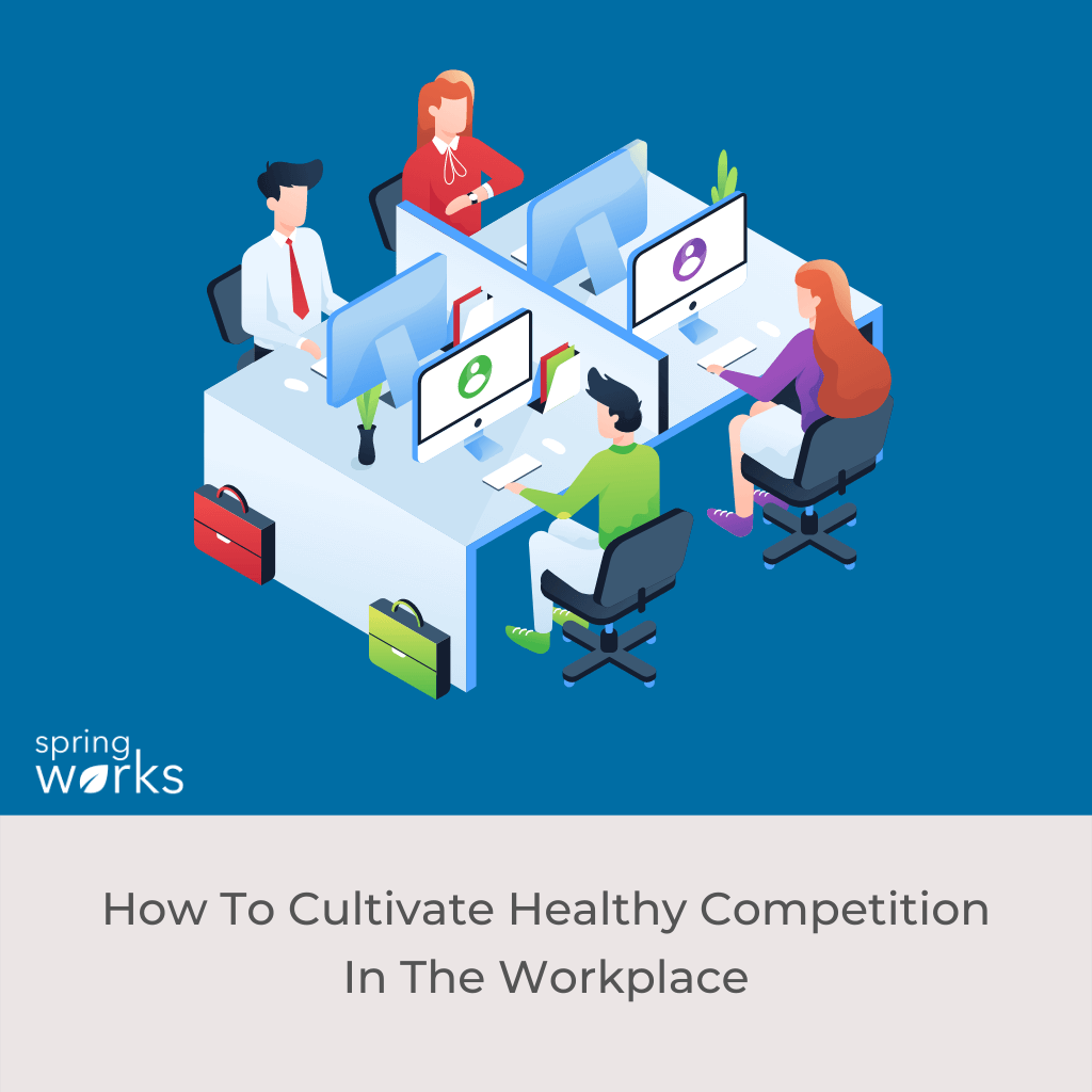 How To Cultivate Healthy Competition In The Workplace