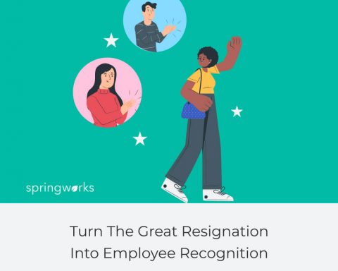 Turn The Great Resignation Into Employee Recognition