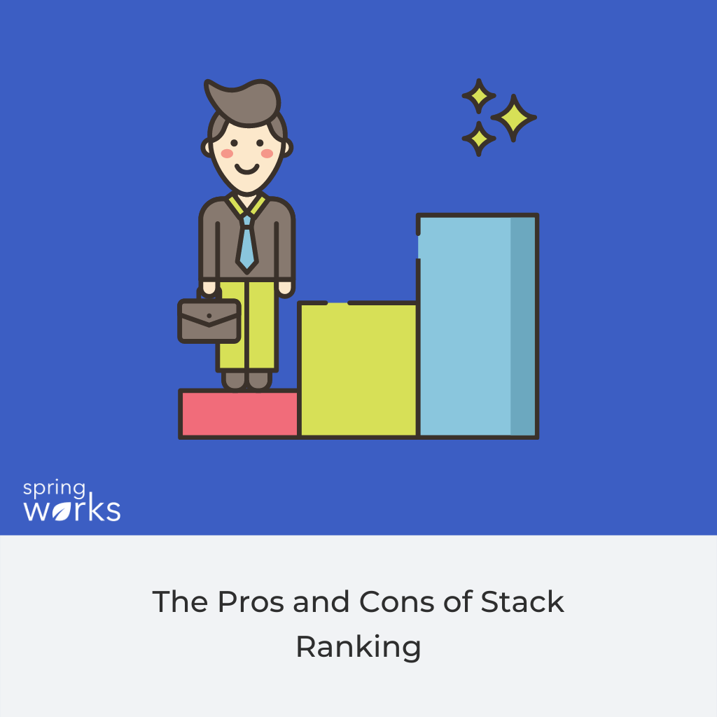 The Pros and Cons of Stack Ranking