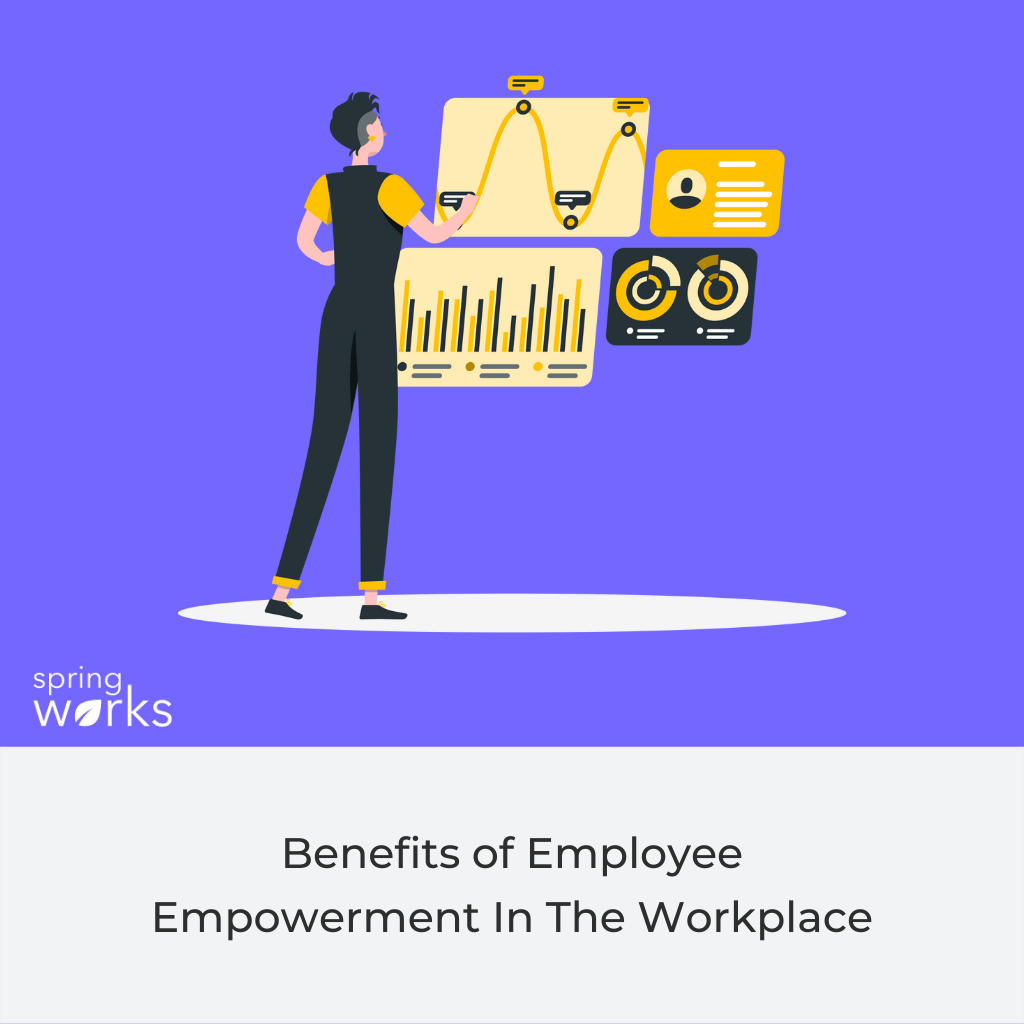 Benefits of Employee Empowerment In The Workplace