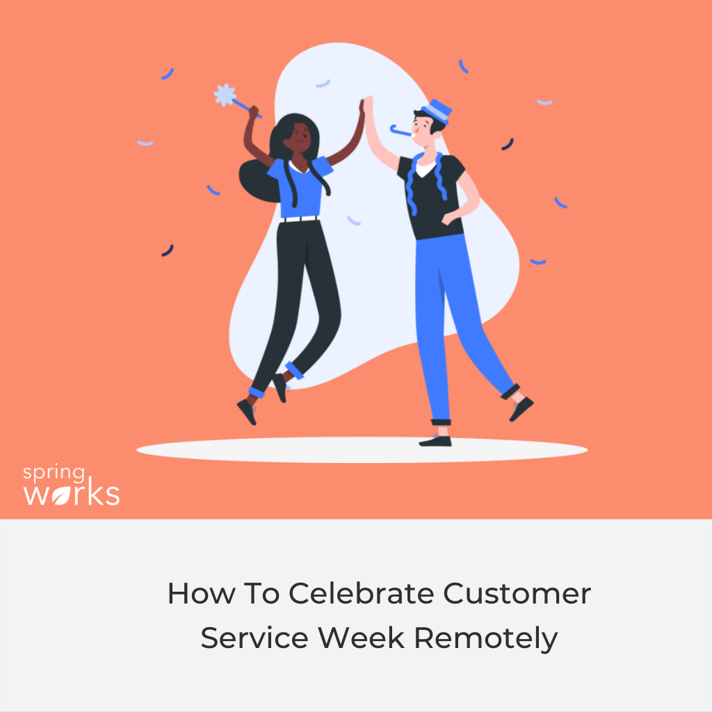 How To Celebrate Customer Service Week Remotely
