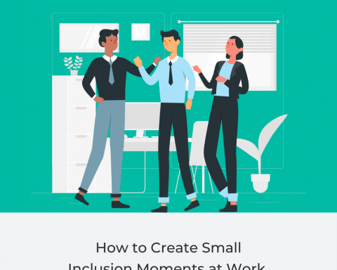 How to Create Small Inclusion Moments at Work