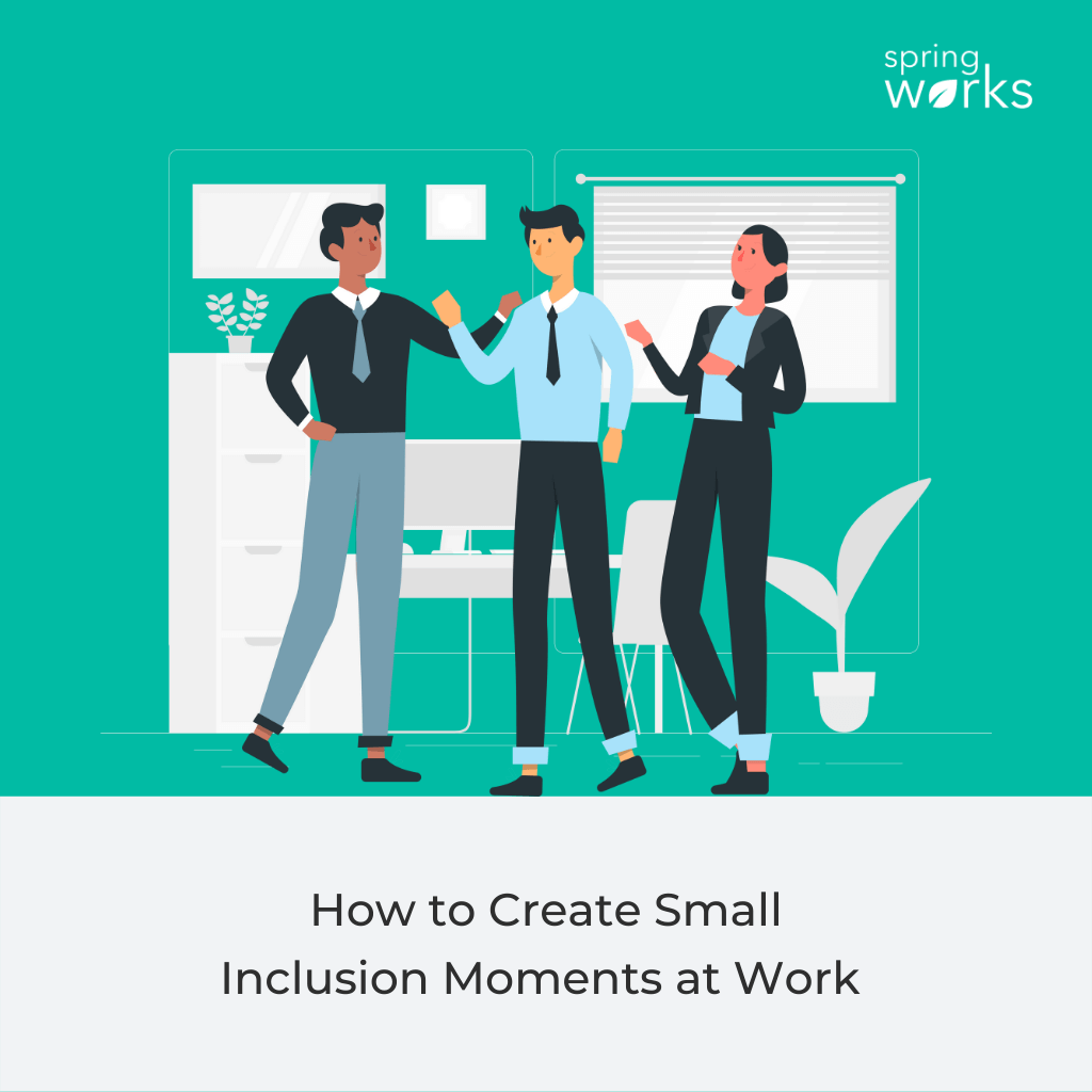 How to Create Small Inclusion Moments at Work
