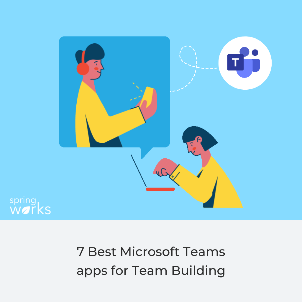 7 Best Microsoft Teams apps for Team Building