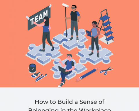 How to build a sense of belonging in the workplace