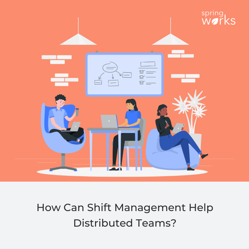 Shift Management Help Distributed Teams