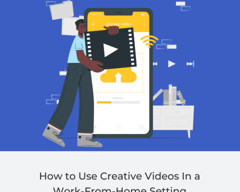 Using Creative Videos In a Work-From-Home Setting
