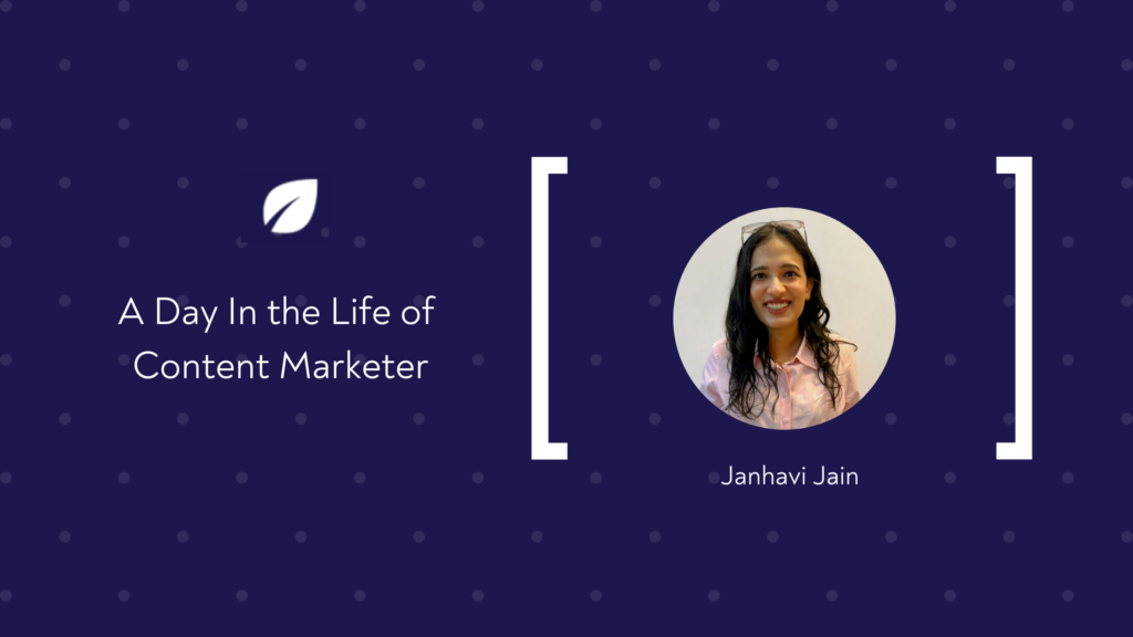 Janhavi Jain - Content Marketer