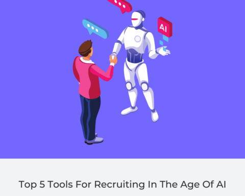Top 5 Tools For Recruiting In The Age Of AI
