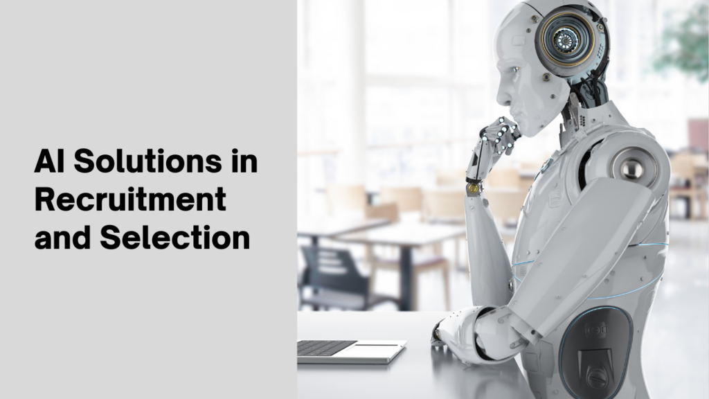 AI Solutions in Recruitment and Selection