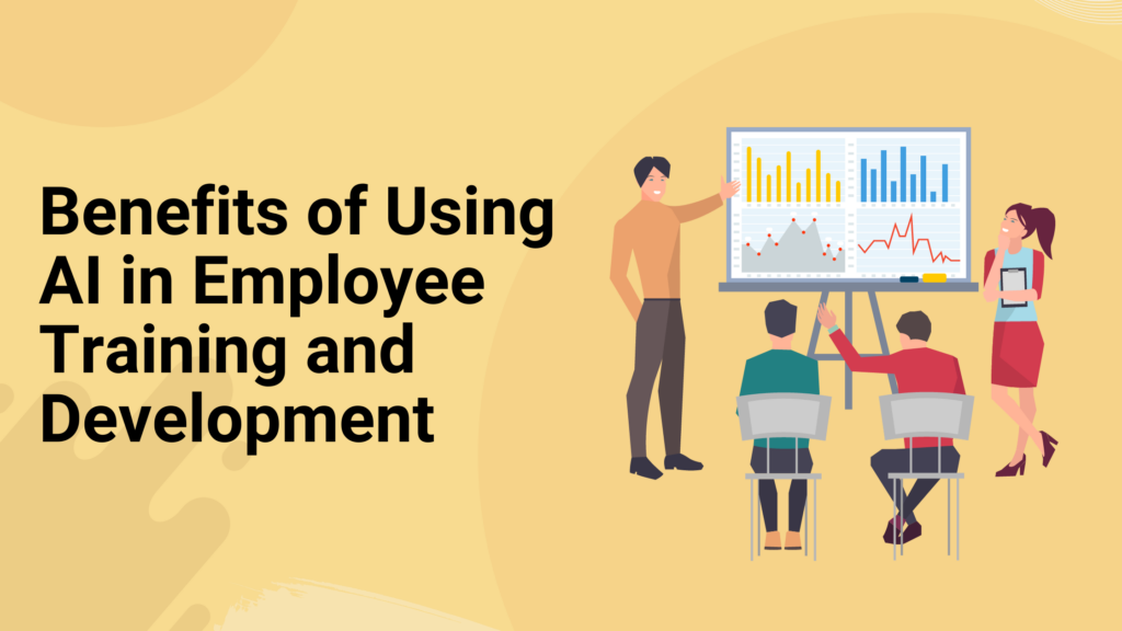 Benefits of Using AI in Employee Training and Development