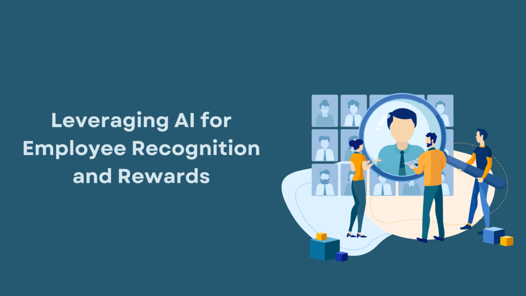 Leveraging AI for Employee Recognition and Rewards