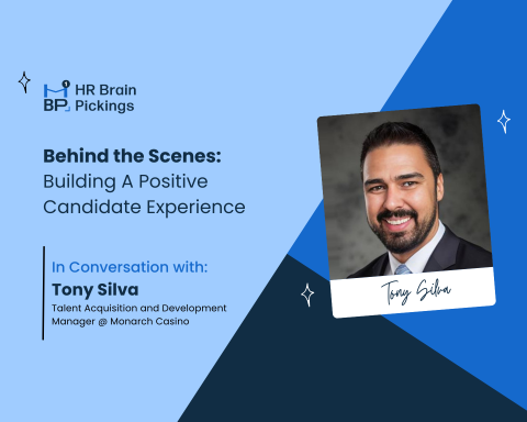 Behind-the-Scenes-The-Recruiters-Role-in-Building-A-Positive-Candidate-Experience-In-Conversation-with-Tony-Silva