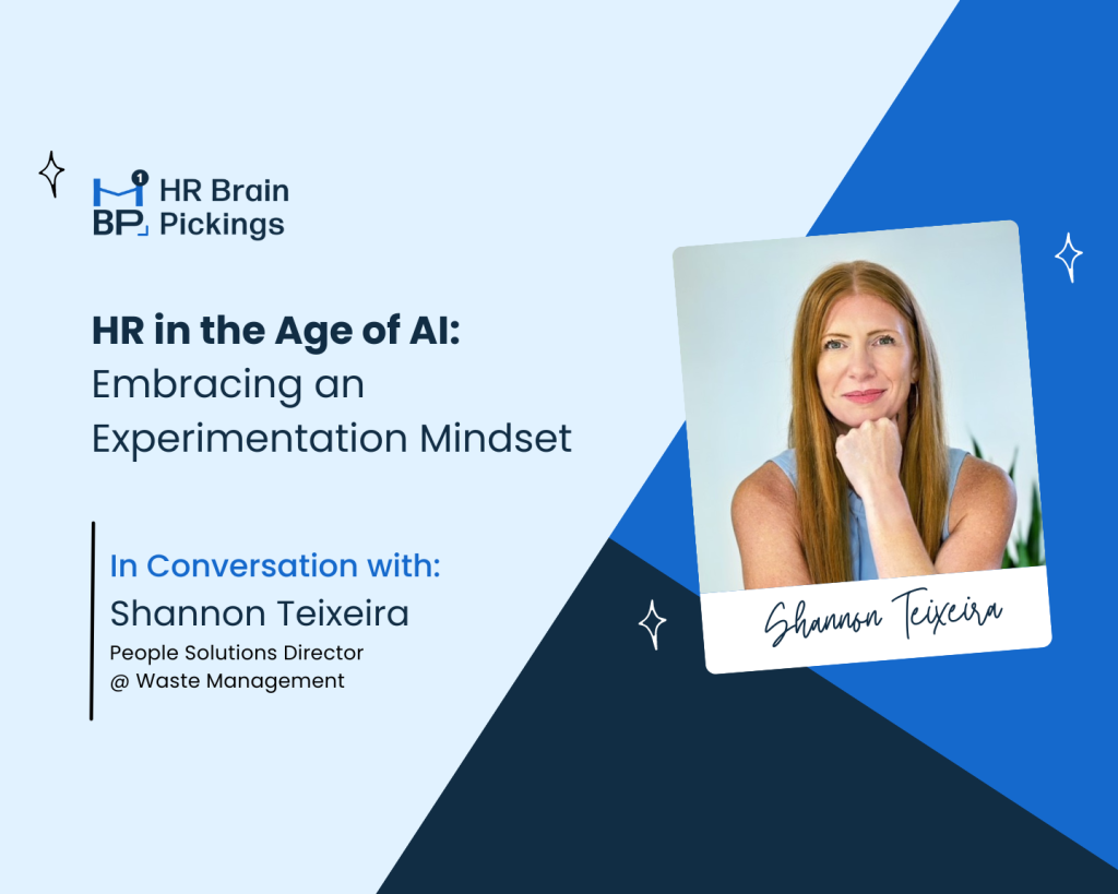 HR-in-the-Age-of-AI-Embracing-an-Experimentation-Mindset-In-Conversation-with-Shannon-Teixeira