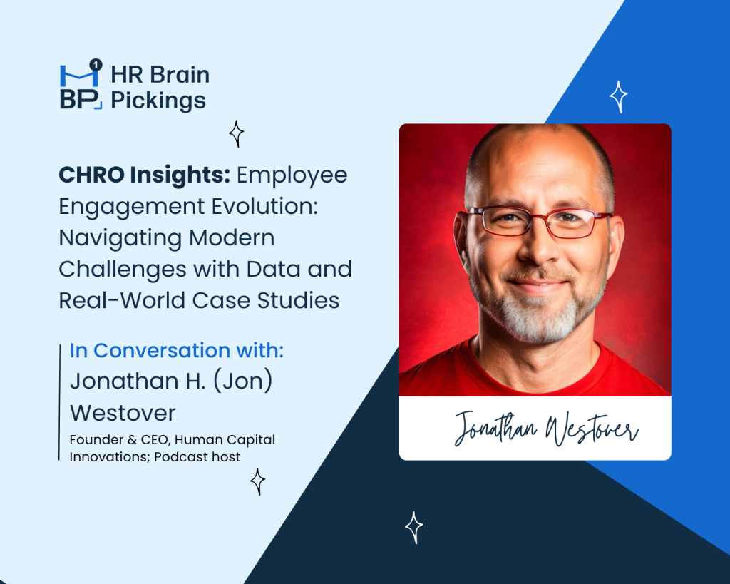 Employee Engagement Evolution: Navigating Modern Challenges with Data and Real-World Case Studies | In Conversation with Jonathan Westover